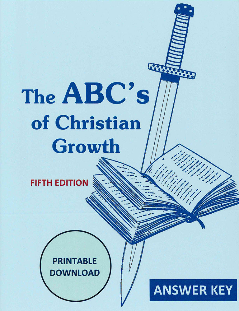 The ABC's of Christian Growth ANSWER KEY