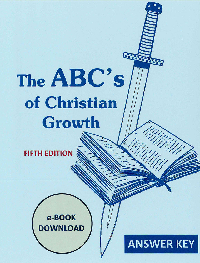 The ABC's of Christian Growth ANSWER KEY