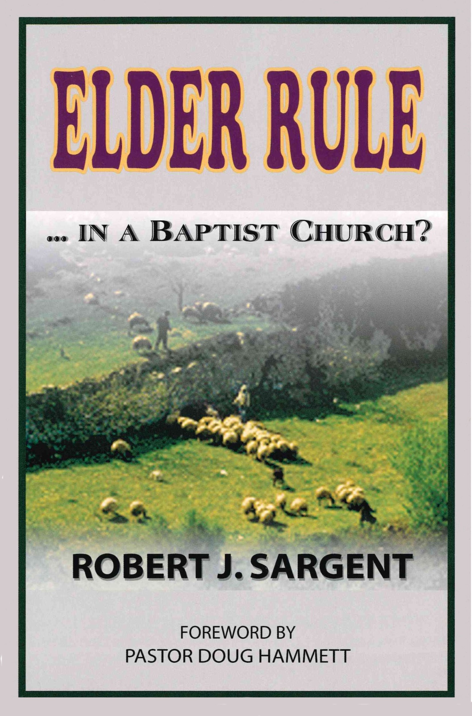 Elder Rule...in a Baptist Church?