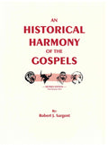 An Historical Harmony of the Gospels