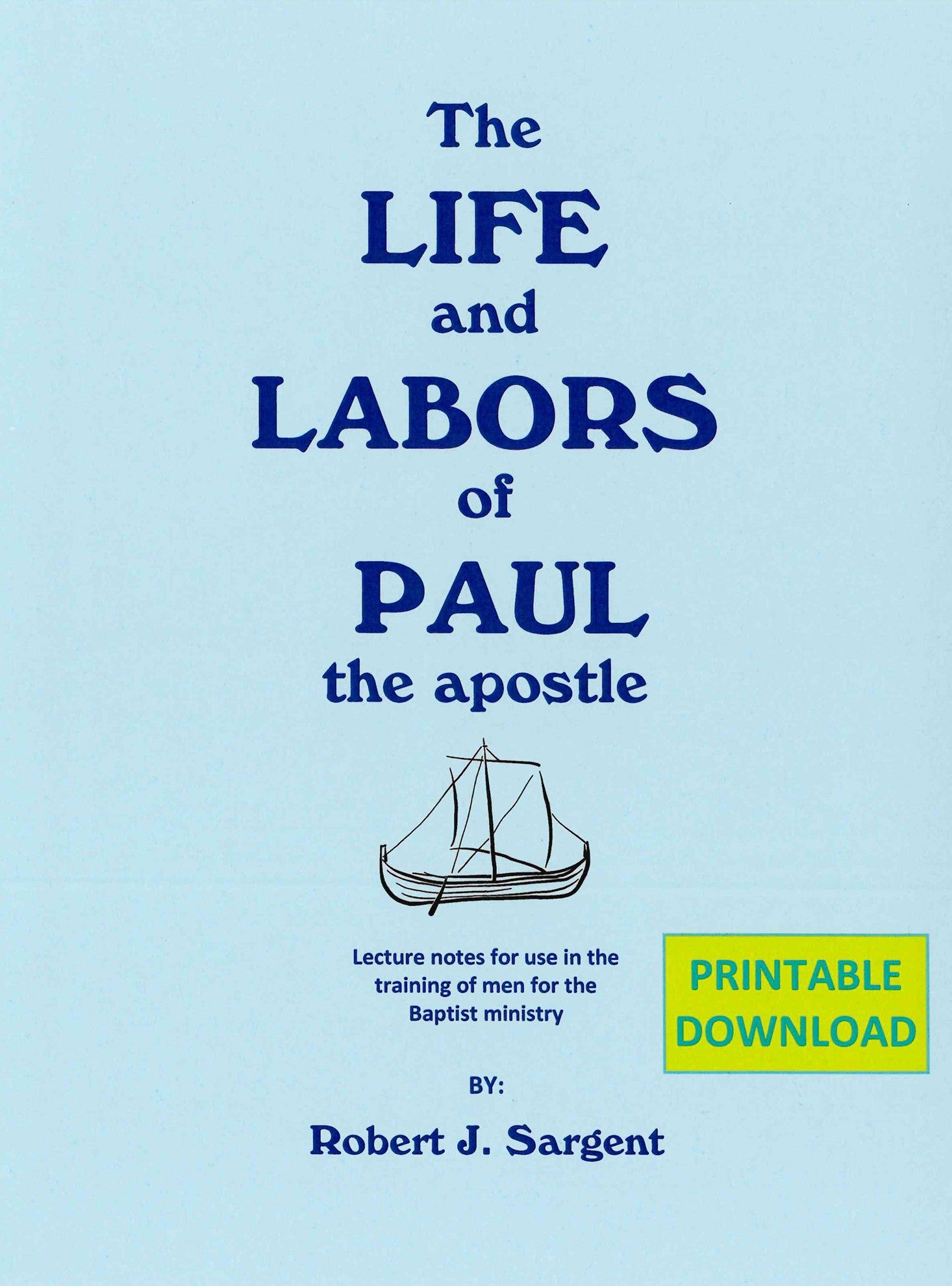The Life and Labors of Paul the Apostle