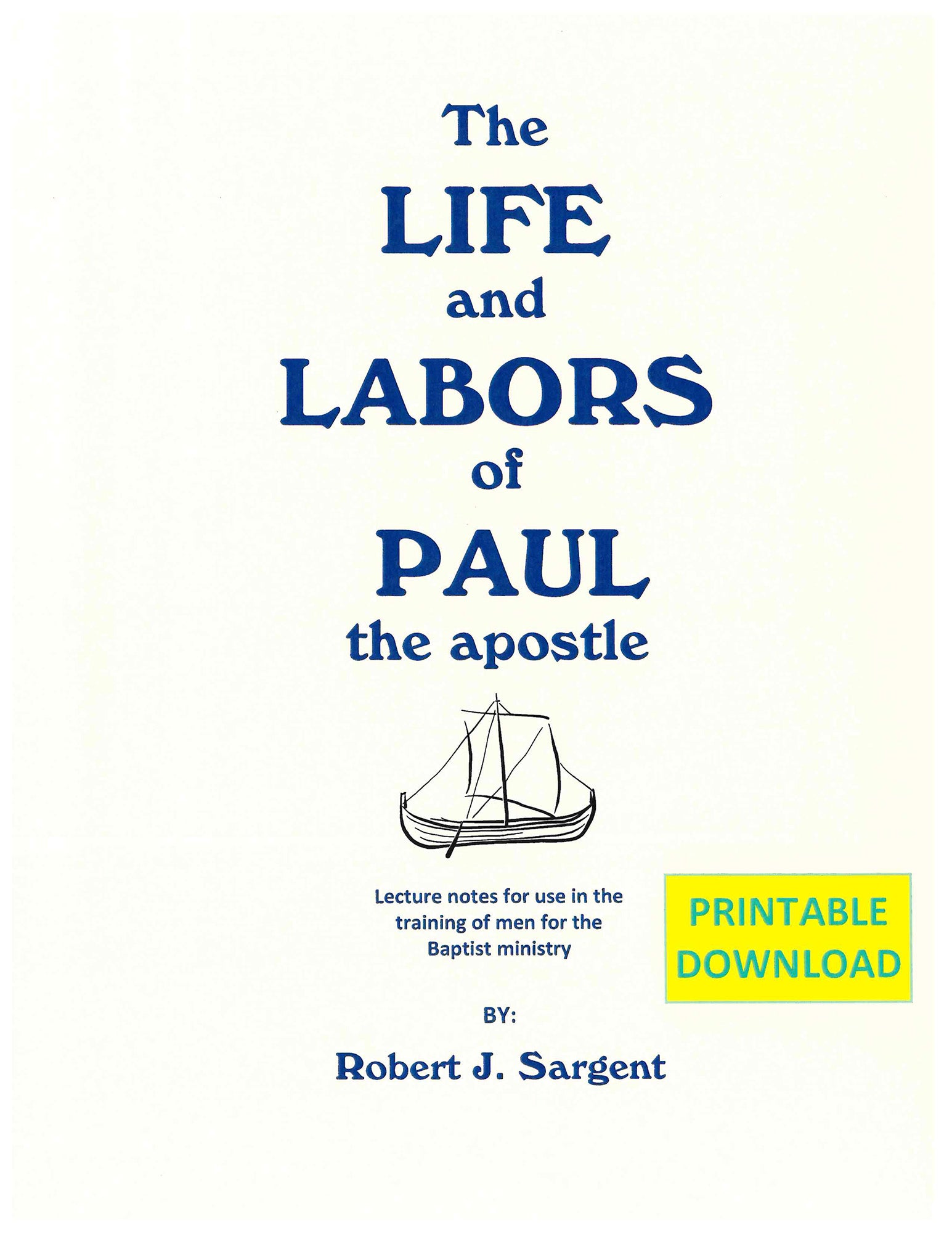 The Life and Labors of Paul the Apostle