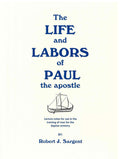The Life and Labors of Paul the Apostle