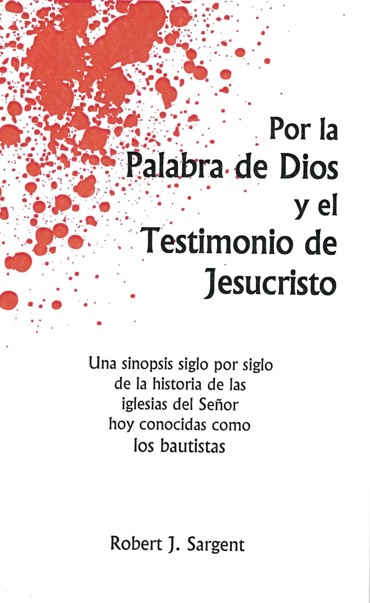 Por la Palabra de Dios y el Testimonio de Jesucristo