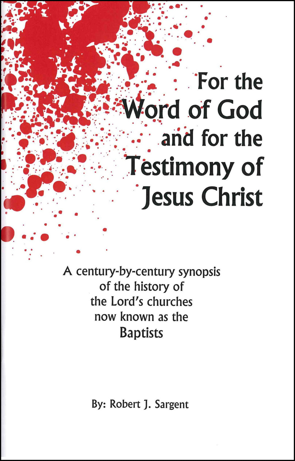 For the Word of God and for the Testimony of Jesus Christ