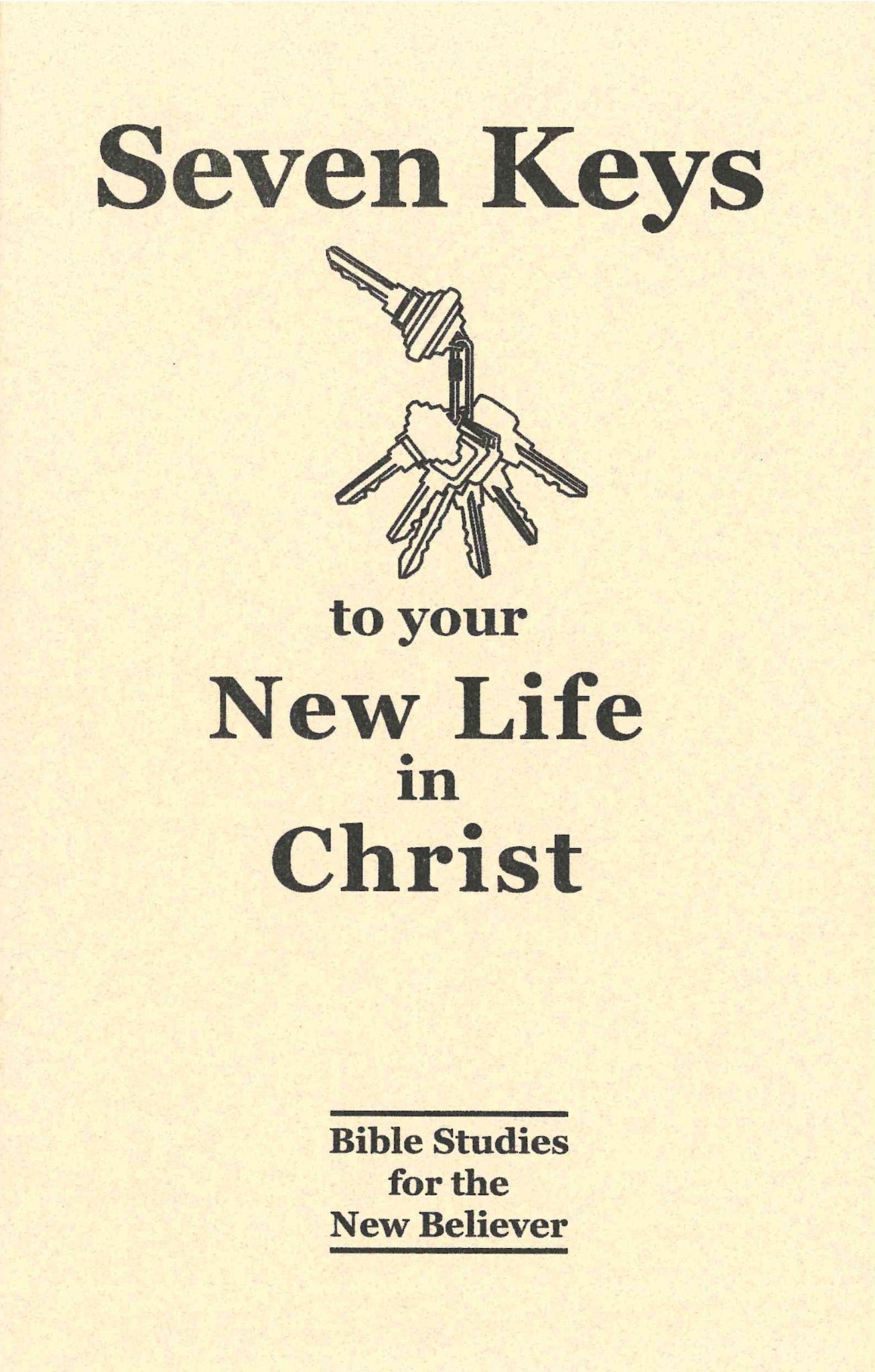 Seven Keys to New Life in Christ